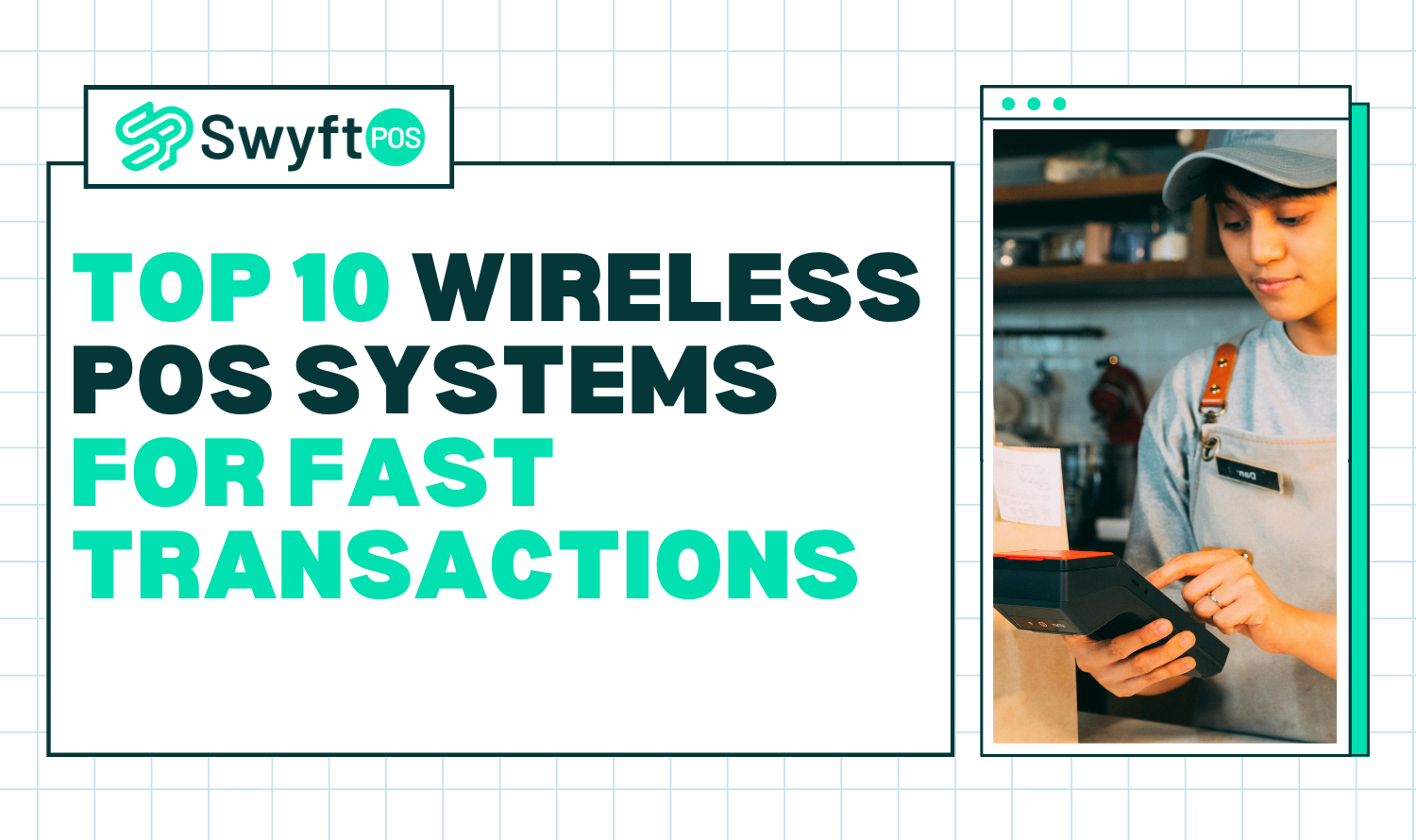 Top 10 Wireless POS Systems for Fast Transactions