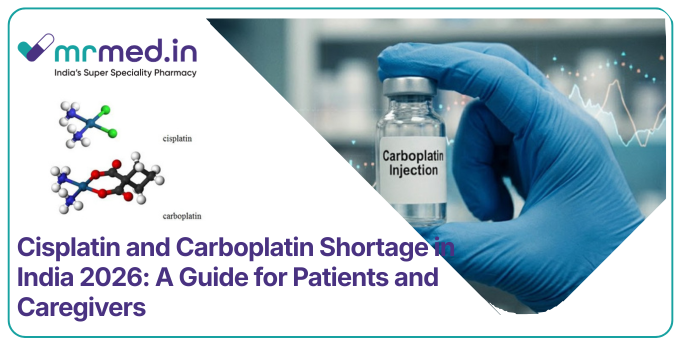 Cisplatin & Carboplatin Shortage in India 2026: What to Do