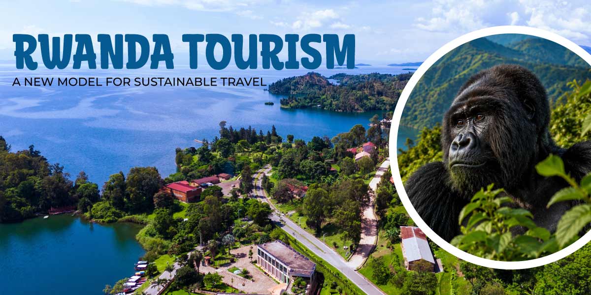 Rwanda Tourism: Leading Africa's Eco-Luxury Movement