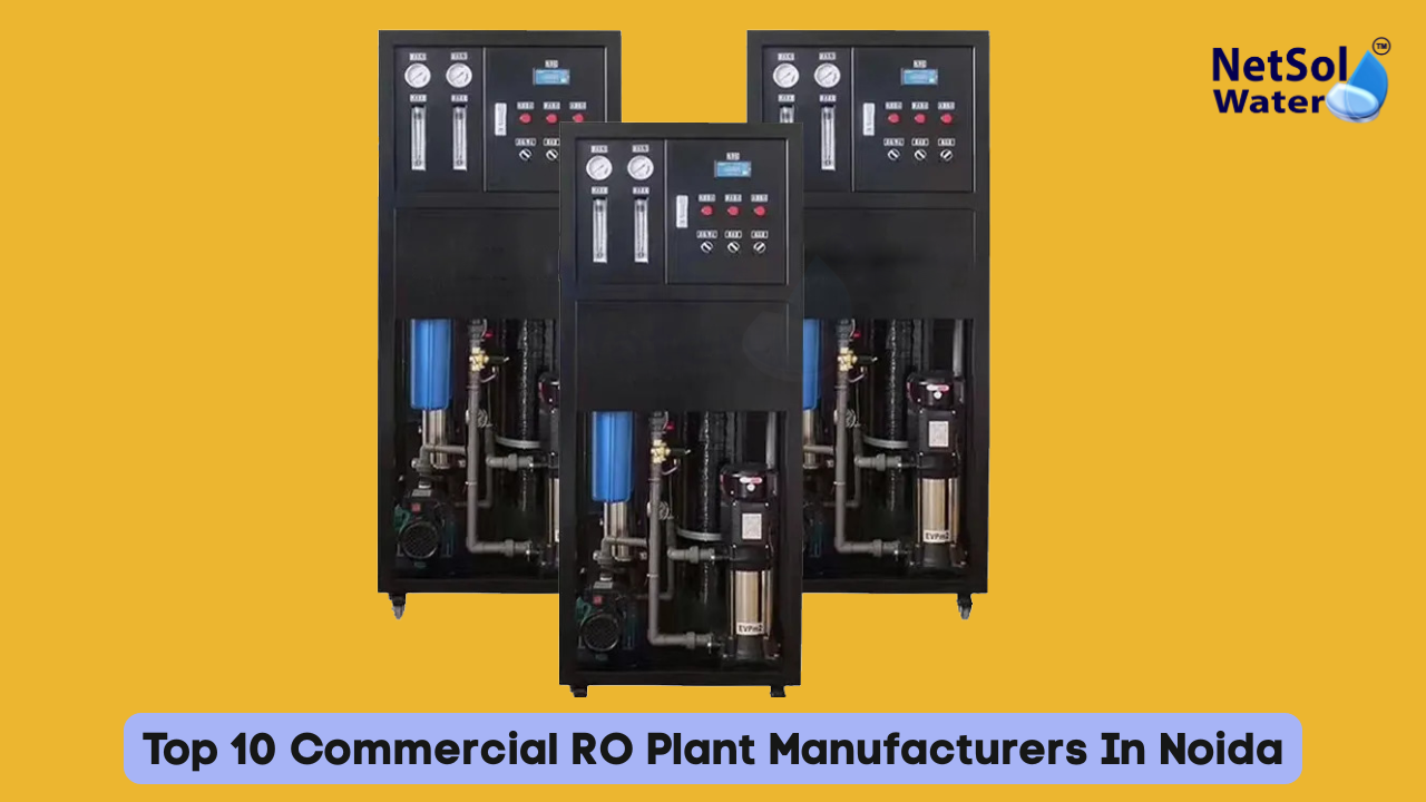 Top 10 Commercial RO Plant Manufacturers In Noida [2026]