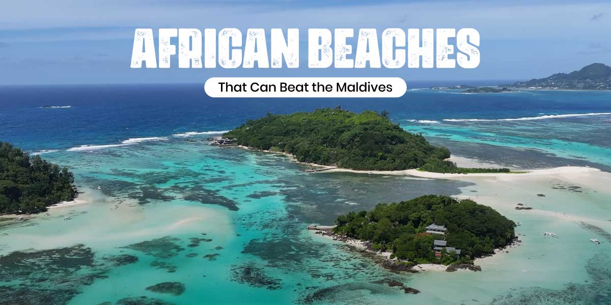 Top African Beaches for Your Next Beach Vacation