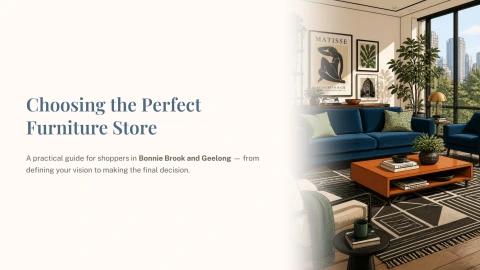 How to Choose the Right Furniture Store in Bonnie Brook and Geelong