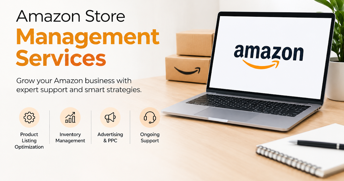 How Amazon Store Management Services Help Businesses Manage Their Online Stores