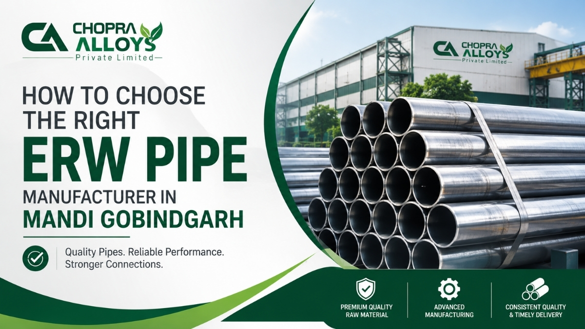 How to Choose the Right ERW Pipe Manufacturer in Mandi Gobindgarh