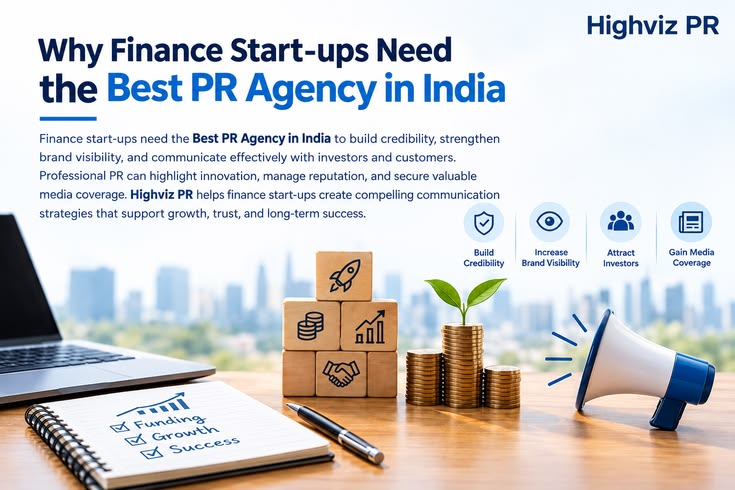 Why Finance Start-ups Need the Best PR Agency in India