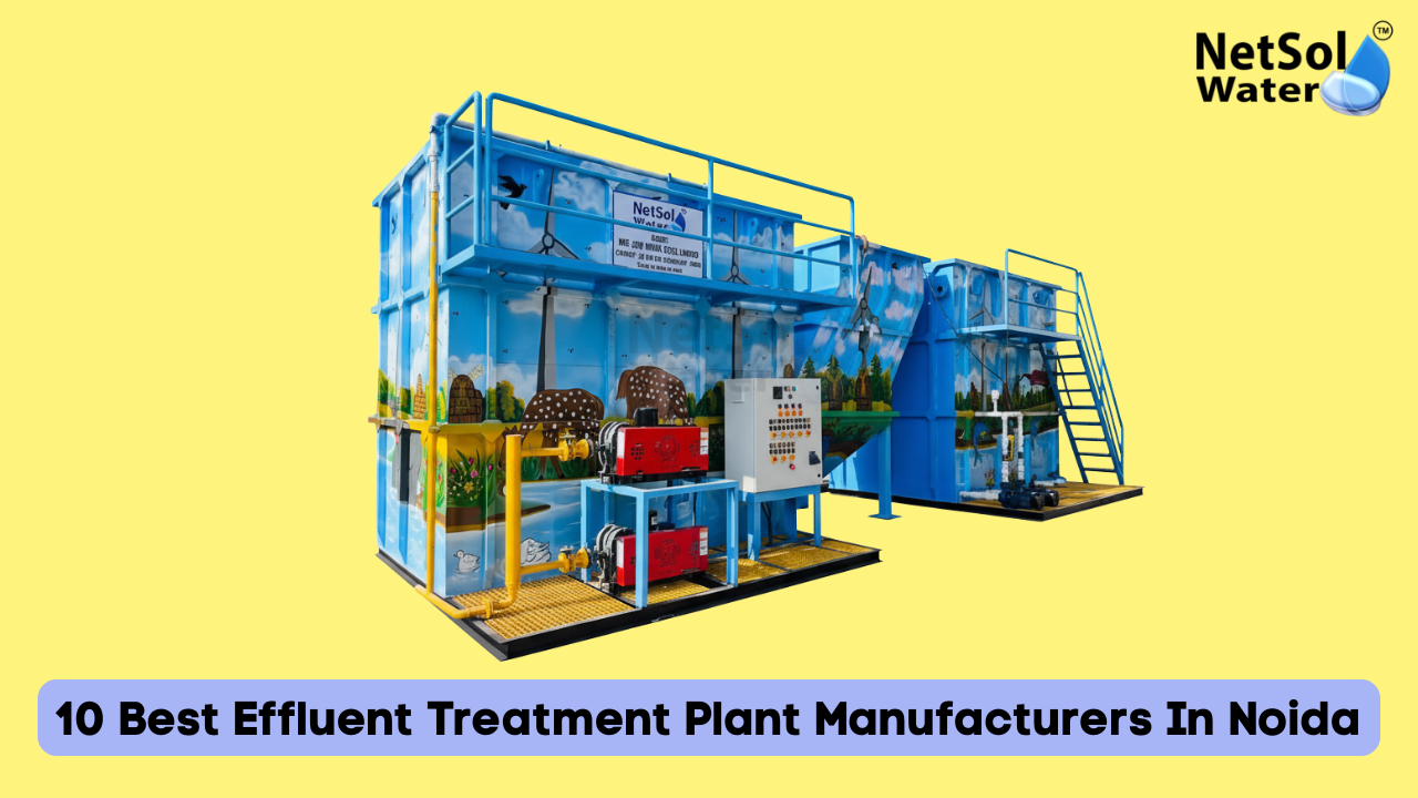 Top 10 Effluent Treatment Plant Manufacturers In Noida | 2026